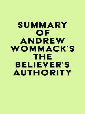 cover image of Summary of Andrew Wommack's the Believer's Authority